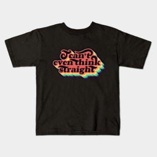 I can't even think straight Kids T-Shirt